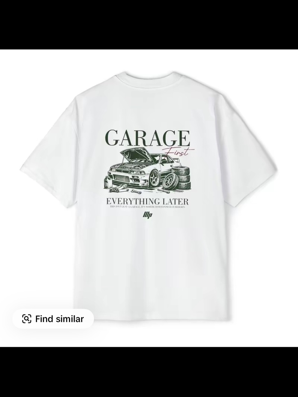 "Garage First, Everything Later" Fitted Short Sleeve Crew Neck Casual Tee